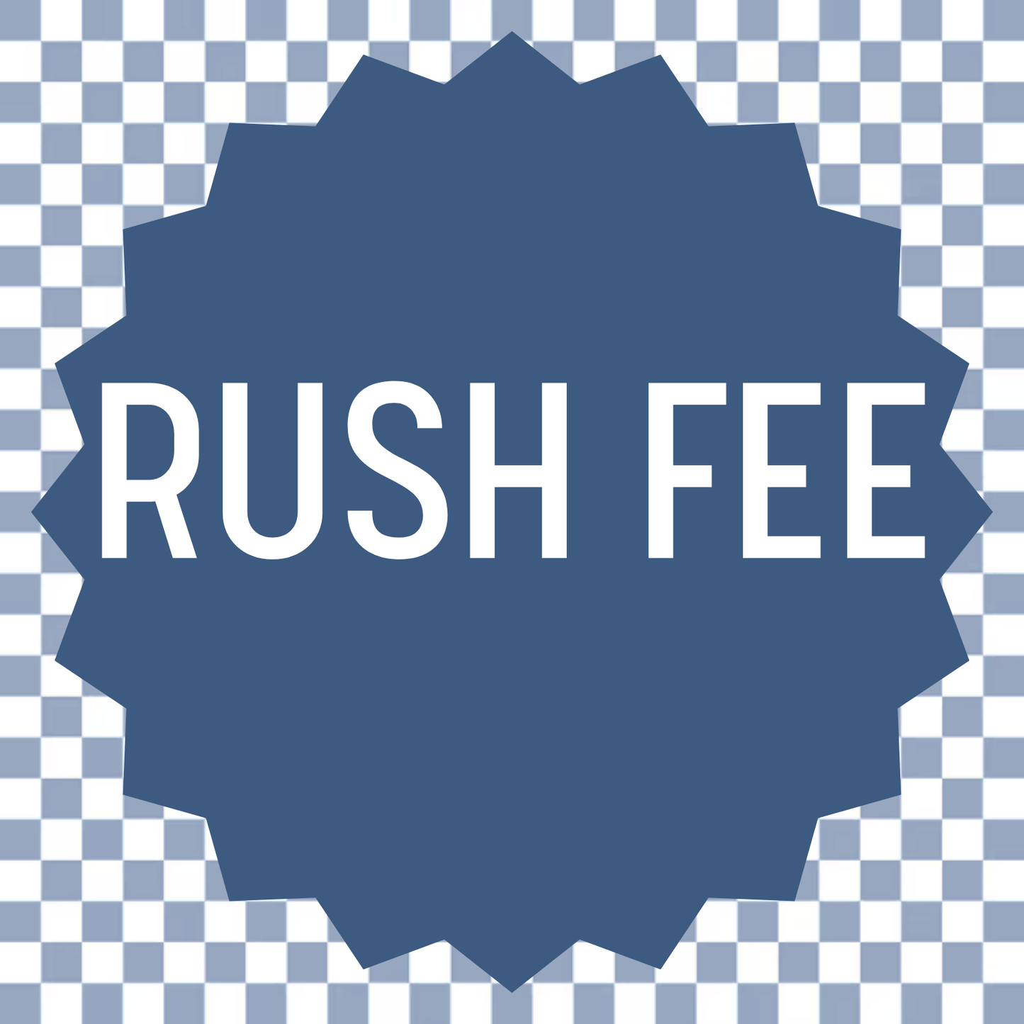 Rush Fee (Flat Rate)