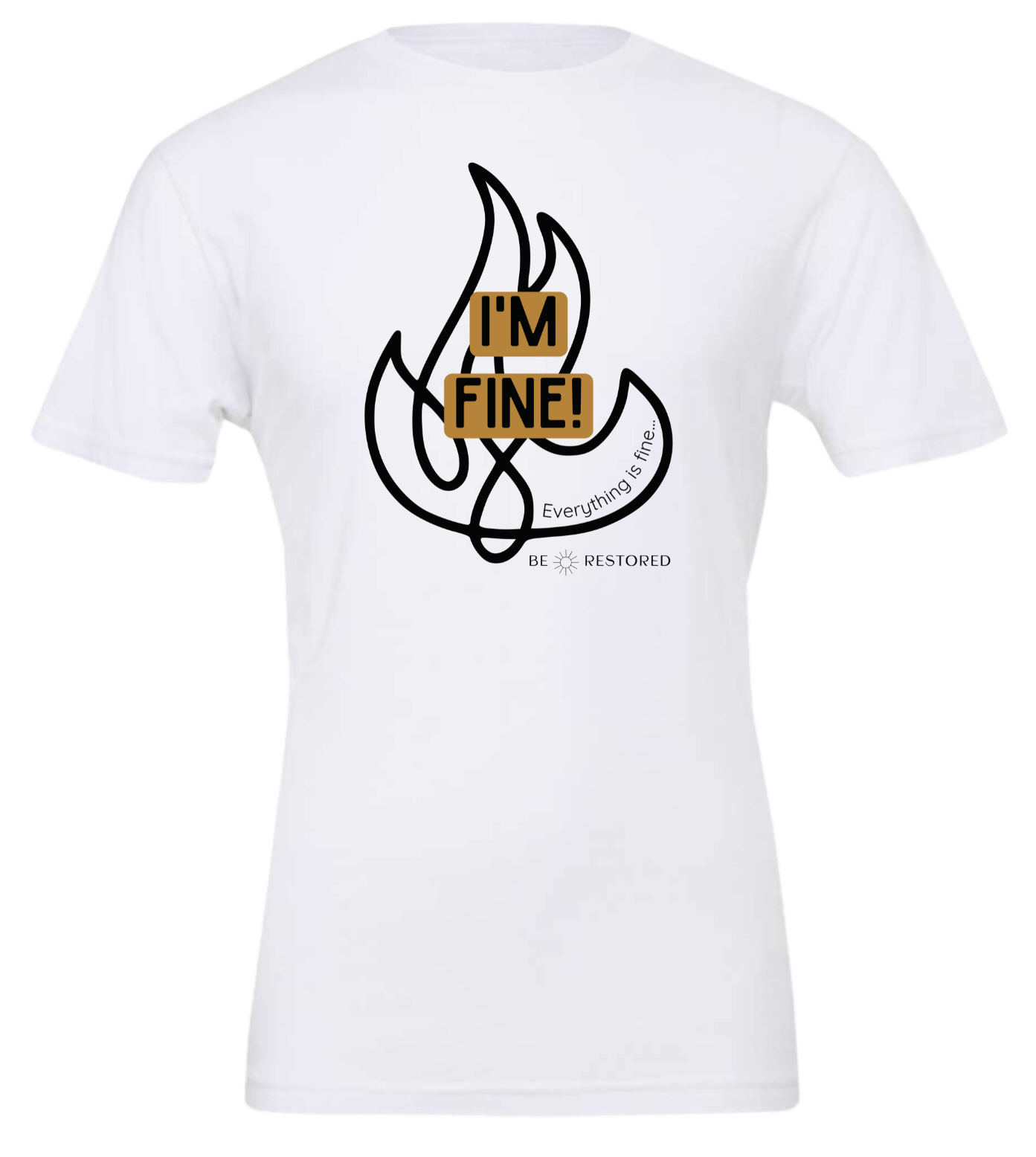 Im Fine! T-shirt (5 Color Options)