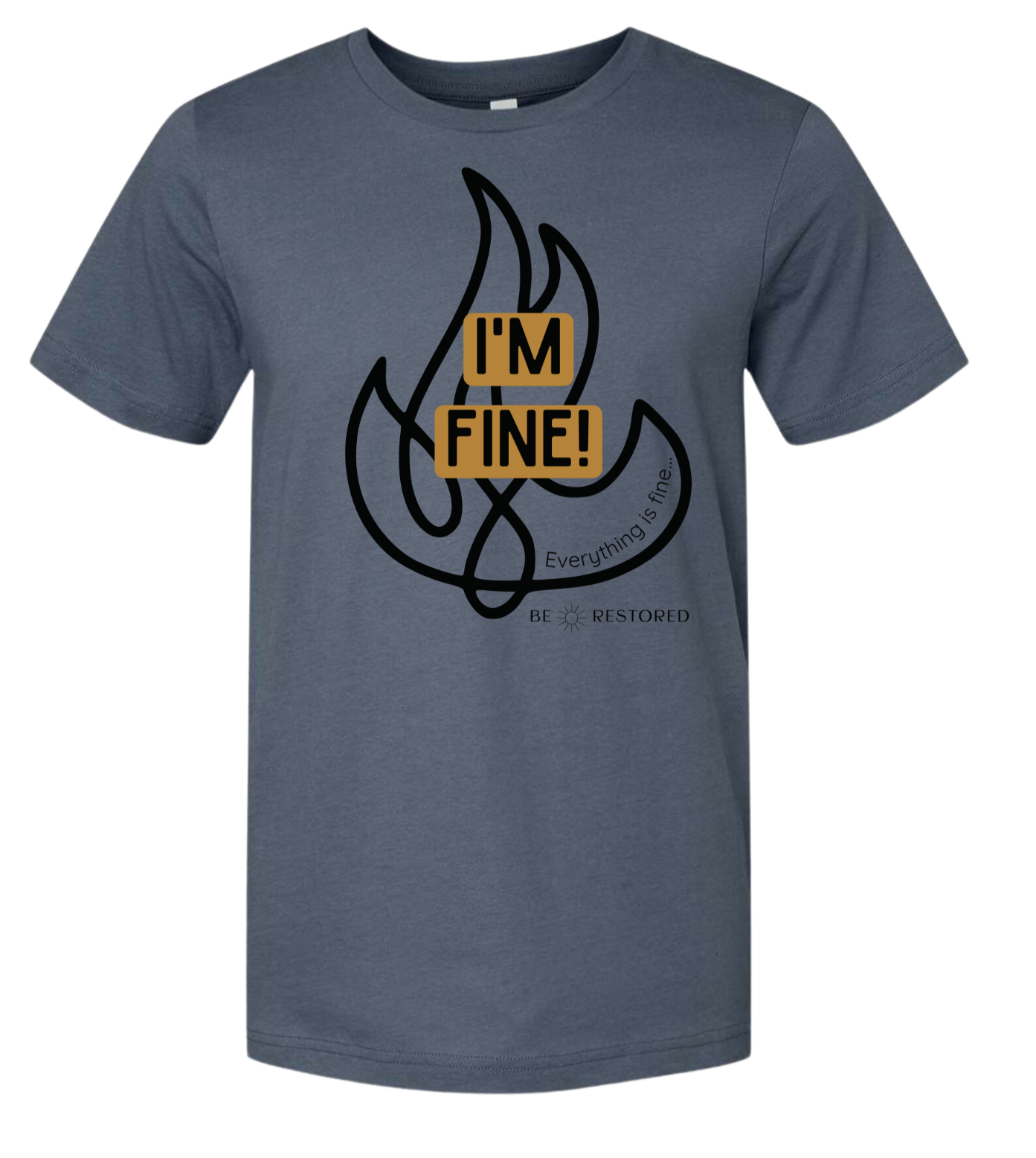 Im Fine! T-shirt (5 Color Options)