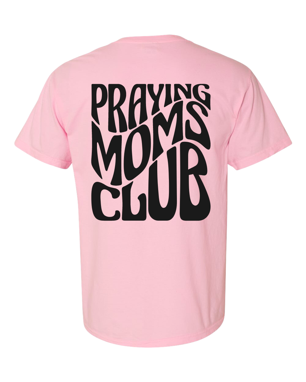 Praying Moms Club T-Shirt (2 Color Options)