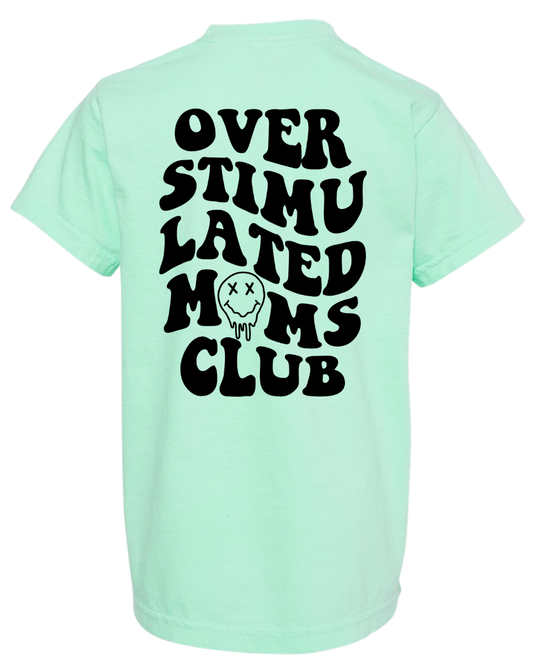 Over Stimulated Moms Club T-Shirt  (2 Color Options)